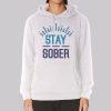 Inspired Merch Stay Sober Hoodie