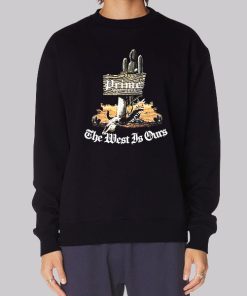 Inspired Rare the West Is Ours Hoodie