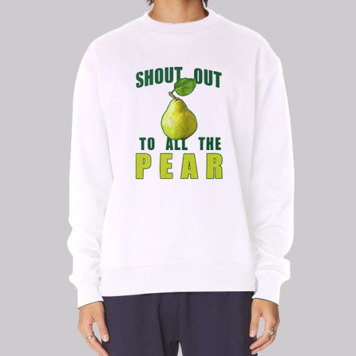 Inspired Shoutout to All the Pear Hoodie