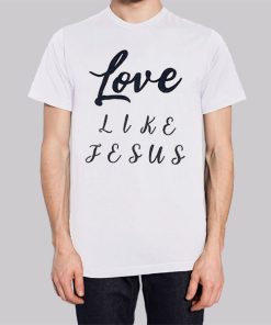 Inspired Text Love Like Jesus Hoodie 3