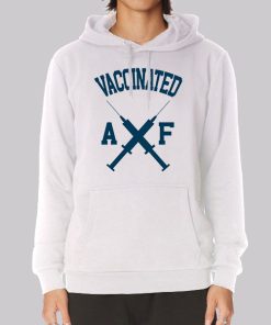 Inspired Vaccinated Af Hoodie Inspired Vaccinated Af Hoodie
