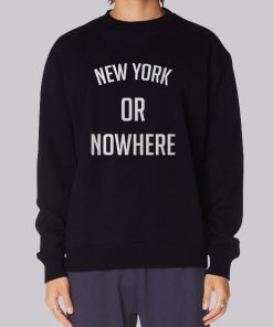 It Will Always Be New York or Nowhere Hoodie