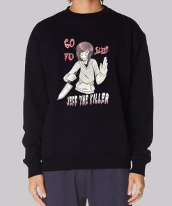 Jeff Jake the Killer Go to Sleep Hoodie