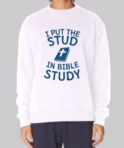 Jesus Meme I Put the Stud in Bible Study Hoodie