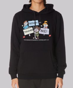 Joe Biden Touched Me Hoodie