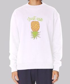 Just Ask Upside Down Pineapple Hoodie