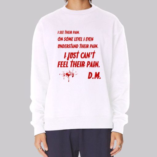 Just Can_t Feel Their Pain Dexter Hoodie