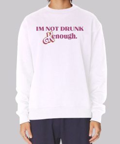 Kenough I’m Not Drunk Hoodie