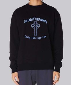 Lady of Trust Academy Faith Hope Love Hoodie