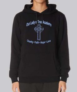 Lady of Trust Academy Faith Hope Love Hoodie 4
