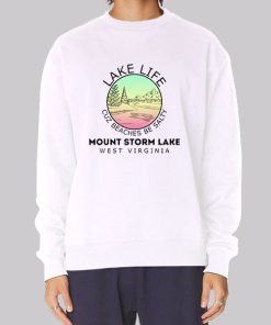 Lake Life Mount Storm Lake Wv Hoodie
