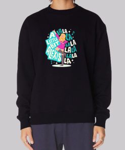 Lalala a Little Bit Alexis Hoodie