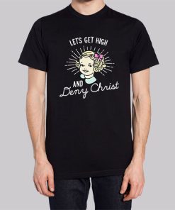 Let's Get High and Deny Christ Hoodie 2 Lets Get High and Deny Christ Hoodie 3