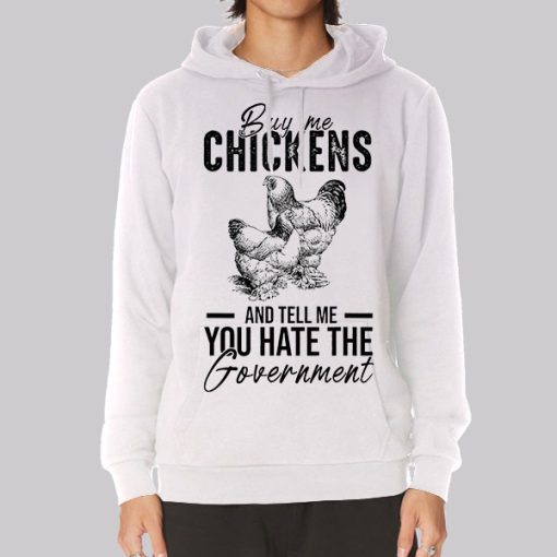 Letter Buy Me Chickens and Tell Me Hoodie