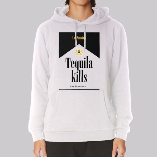 Los Sunday the Boredom Tequila Kills Hoodie