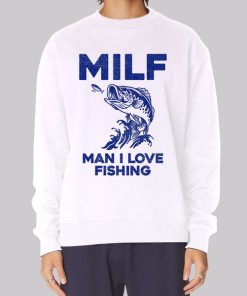 MILF for Man I Love Fishing Hoodie