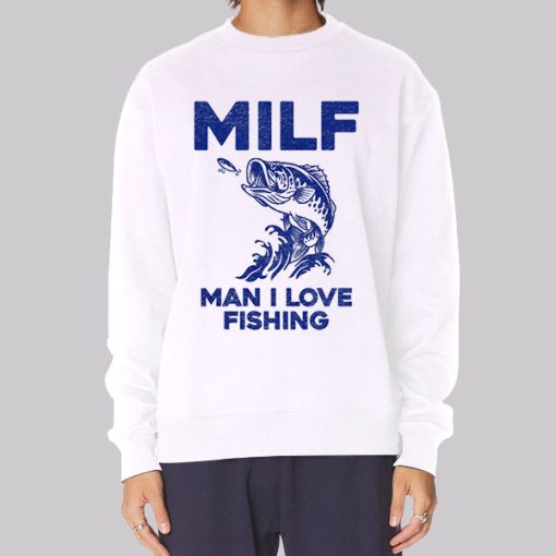 MILF for Man I Love Fishing Hoodie