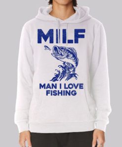 MILF for Man I Love Fishing Hoodie 4