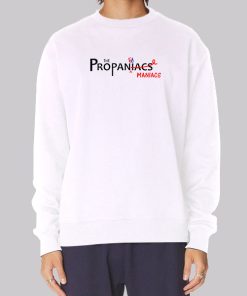 Maniacs the Propaniacs Hoodie