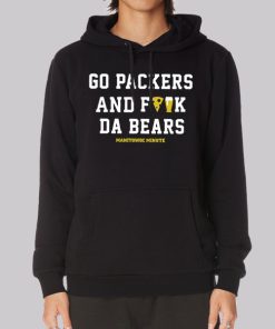 Manitowoc Minute Go Packers and F the Bears Hoodie Manitowoc Minute Go Packers and F the Bears Hoodie