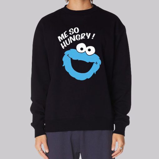 Me so Hungry Meme Cookie Funny Hoodie