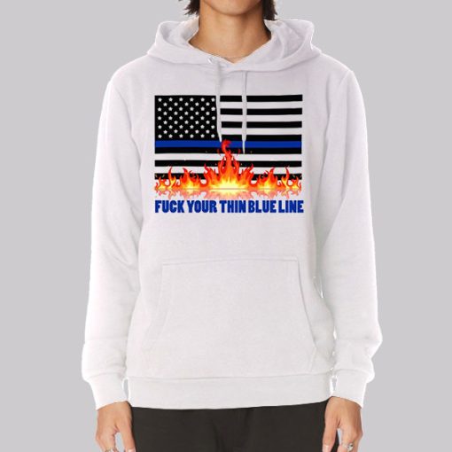 Meme Fuck Your Thin Blue Line Hoodie