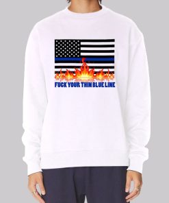Meme Fuck Your Thin Blue Line Hoodie