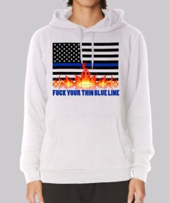 Meme Fuck Your Thin Blue Line Hoodie 4