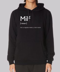 Milf Mom Definition Hoodie Milf Mom Definition Hoodie