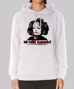 Mommie Dearest No Wire Hangers Hoodie Mommie Dearest No Wire Hangers Hoodie