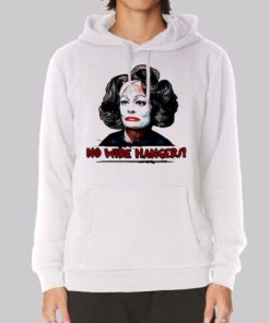 Mommie Dearest No Wire Hangers Hoodie 4