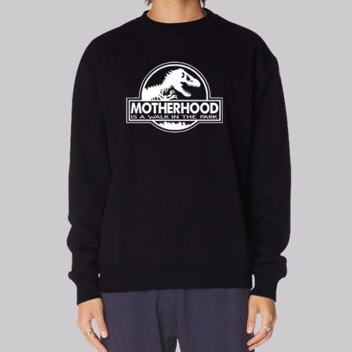 Motherhood Is a Walk in the Park Hoodie