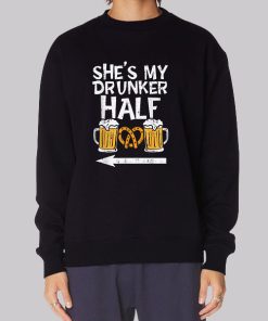My Drunker Half Hoodie