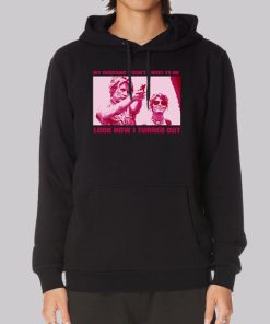 My Husband Thelma and Louise Hoodie My Husband Thelma and Louise Hoodie