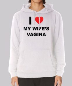My Wifes Vagina Funny Hoodie 4