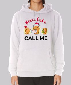 Need Cake Call Me Merry Christmas Hoodie