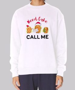 Need Cake Call Me Merry Christmas Hoodie