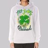 Not Lucky Just Blessed Irish Hoodie