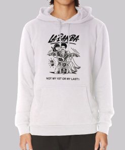 Not My 1st or My Last La Bamba Hoodie
