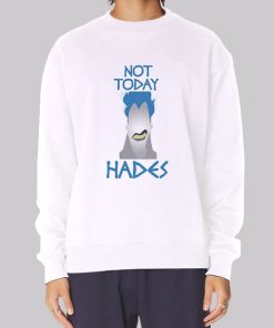 Not Today Hades Merch Funny Hoodie