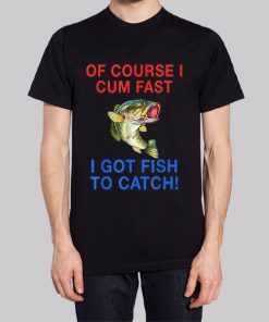 Of Course I Cum Fast I Have Fish to Catch Hoodie 3