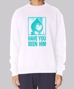 Parody Have U Seen Him Hoodie