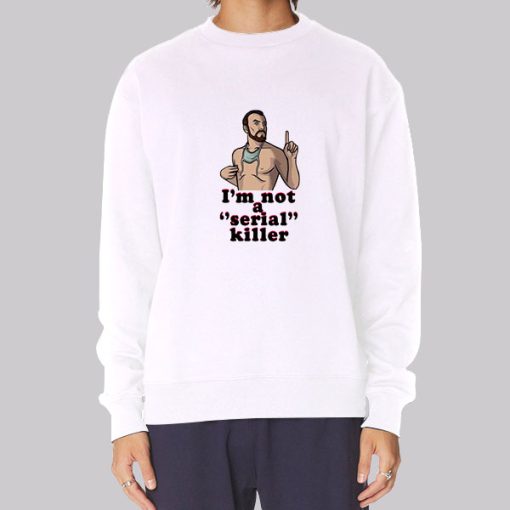 Parody I’m Not a Serial Killer Hoodie