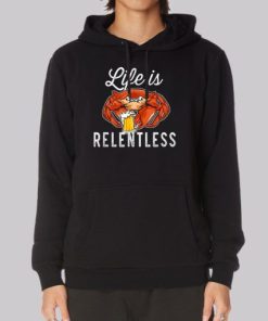 Parody Life Is Relentless Crab Hoodie 4