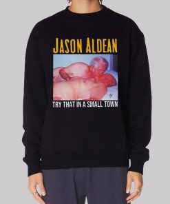 Parody Try That in a Small Town Hoodie