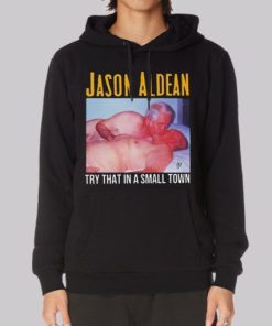 Parody Try That in a Small Town Hoodie 3 Parody Try That in a Small Town Hoodie 4