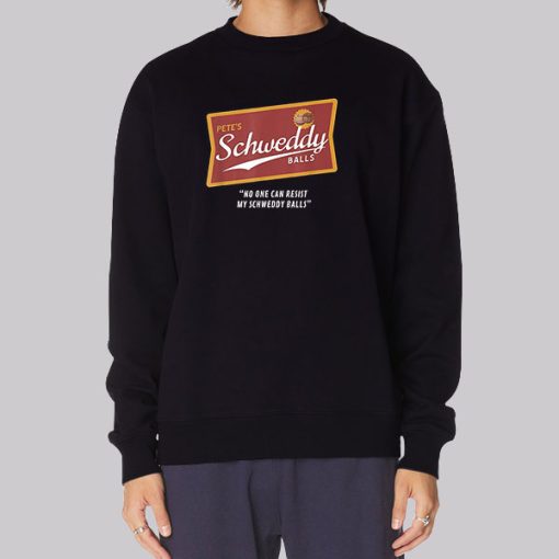 Pete’s No One Can Resist Schweddy Balls Hoodie