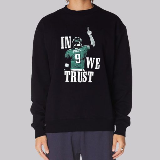 Philadelphia in Foles We Trust Nick Foles Hoodie