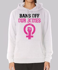 Pink Bans off Our Bodies Hoodie 3 Pink Bans off Our Bodies Hoodie 4