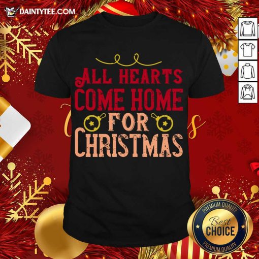 Awesome All Hearts Come Home For Christmas T-Shirt